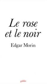 Vente  Le rose et le noir  - Edgar Morin 