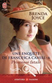 Une enquête de Francesca Cahill t.6 ; promesse fatale - Couverture - Format classique