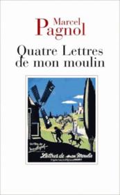 Quatre lettres de mon moulin  - Marcel Pagnol 