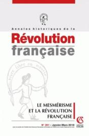 Annales historiques de la révolution française N.391 ; le mesmérisme et la Révolution française  - Annales Historiques De La Revolution Francaise 