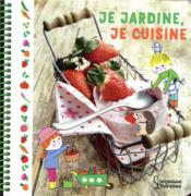 Vente  Je jardine, je cuisine  - Catherine Zelvelder - Sophie Bouxom 