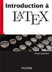 Introduction à LaTeX  - Erwan Gautrelet 