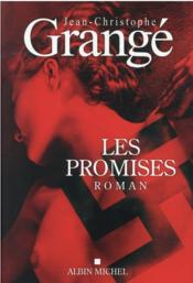 Les promises  - Jean-Christophe Grangé 