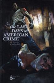 The last days of american crime t.2  - REMENDER Rick - Greg Tocchini 