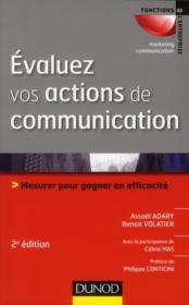 Evaluez vos actions de communication ; mesurer pour gagner en efficacite (2e edition)