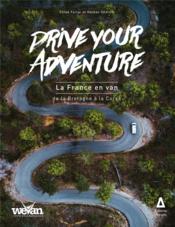 Drive your adventure : la France en van, de la Bretagne à la Corse - Couverture - Format classique