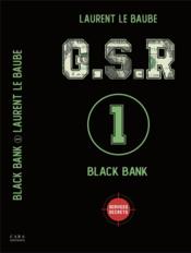 G.S.R black bank  - Laurent le Baube 