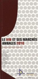 Le vin et ses marchés ; annales 2010  - Jean-François Trinquecoste 