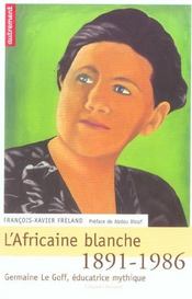 L'africaine blanche 1891-1986 - illustrations, couleur - Intérieur - Format classique