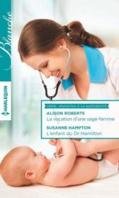 Vente  La vocation d'une sage-femme ; l'enfant du Dr Hamilton  - Alison Roberts - Susanne Hampton 