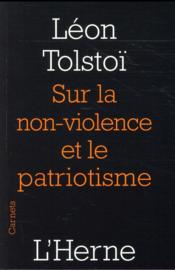 Sur la non-violence et le patriotisme  - Léon Tolstoï 