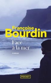 Face à la mer  - Françoise Bourdin 