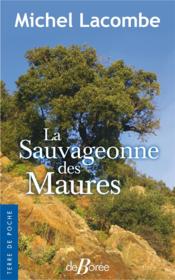 La sauvageonne des Maures  - Michel Lacombe 