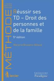 Réussir ses TD ; droit des personnes et de la famille (5e édition) - Couverture - Format classique
