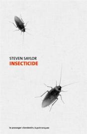 Insecticide - Steven Saylor