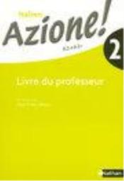AZIONE 2 ; italien ; niveau 2, A2, A2+ ; livre du professeur (édition 2008)  - Medjadji M-T. 