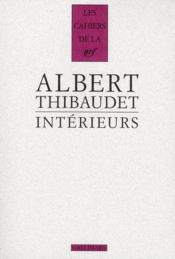 Les cahiers de la NRF ; intérieurs ; Baudelaire, Fromentin, Amiel  - Albert Thibaudet 