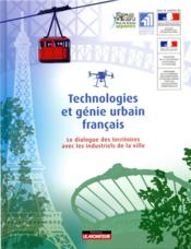 Technologies et génie urbain français ; réflexions issues du démonstrateur industriel pour la ville  - Collectif 