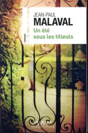 Un été sous les tilleuls  - Jean-Paul Malaval 