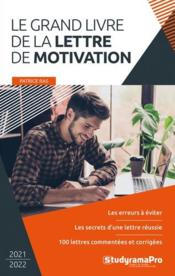 Le grand livre de la lettre de motivation  - Patrice Ras 