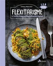 Vente  Flexitarisme : 60 recettes classiques et leur alternative végétale  - Blandine Janin-reynaud 