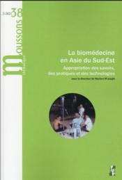 Moussons n.38 ; la biomédecine en asie du Sud-Est : appropriation des savoirs, des pratiques et des technologies  - Moussons 