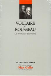Ils ont fait la France t. 21 - Voltaire et Rousseau ; la révolution des esprits - Couverture - Format classique