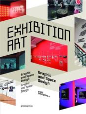 Exhibition art ; graphics and space design - Couverture - Format classique