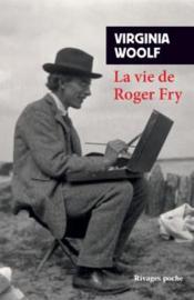 La vie de Roger Fry - Couverture - Format classique