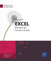 Excel Microsoft 365 : fonctions de base  - Collectif 
