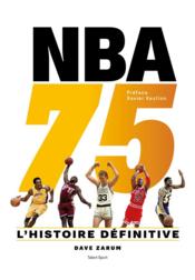 Vente  NBA 75 : l'histoire définitive  - Dave Zarum 