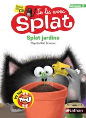 Je lis avec Splat ; Splat jardine : niveau 2 (édition 2022) - Couverture - Format classique
