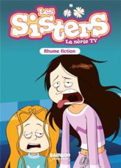 Les Sisters ; la série TV t.53 ; rhume fiction  - William 