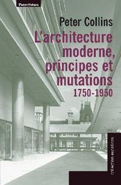L'architecture moderne, principes et mutations 1750-1950 - Couverture - Format classique