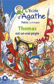 L'école d'Agathe ; Thomas est un vrai pirate  - Jean-Philippe Chabot - Pakita 