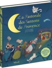 La pastorale des santons de Provence  - Yvan Audouard - Marcel Pagnol - Adeline Avril 