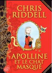 Vente  Apolline T.1 ; Apolline et le chat masqué  - Riddell-C+Sarn-A - Chris Riddell - Amélie SARN 