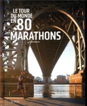 Le tour du monde en 80 marathons  - David Dybman 