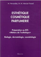 Vente  Esthetique, cosmetique, parfumerie. preparation au bts metiers de l'esthetique - biologie, dermatolo  - Hernandez 