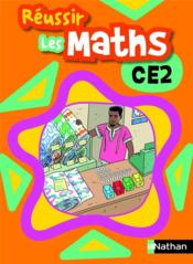Réussir les maths ; CE2 - Couverture - Format classique