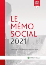 Le mémo social : contrat de travail, relations collectives, payé (édition 2021)  - Diane Rousseau - Lisiane Fricotte - Anais Renaud 