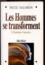 Les hommes se transforment : L'homme lunaire - Couverture - Format classique
