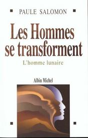 Les hommes se transforment : L'homme lunaire - Intérieur - Format classique