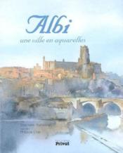 Albi, une ville en aquarelles - Couverture - Format classique