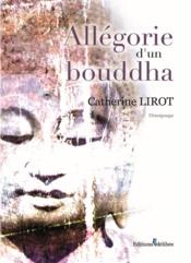 Allégorie d'un bouddha  - Catherine Lirot 