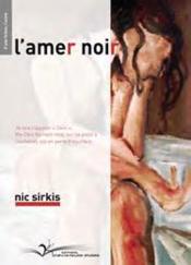 L'amer noir  - Nic Sirkis 