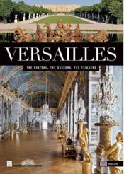 Versailles, the château, the gardens, the Trianons - Couverture - Format classique