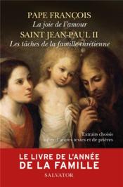 Le livre de l'année de la famille ; extraits choisis suivis d'autres textes et de prières  - Pape Francois - Francois/Ii 