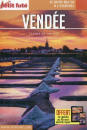 GUIDE PETIT FUTE ; CARNETS DE VOYAGE ; Vendée  - Collectif Petit Fute 