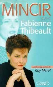 Mincir Avec Fabienne Thibault - Couverture - Format classique